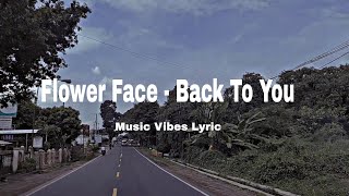 Flower Face  Back To You   Vibes 