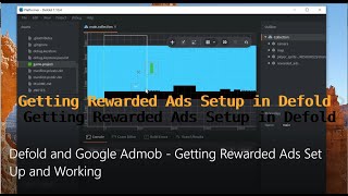 Defold and Google Admob  - Getting Rewarded Ads Set Up and Working
