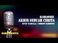 Akhir Sebuah Cerita - Karaoke Nada Wanita ( Evie Tamala / Imron Sadewo )