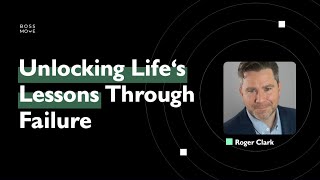 Unlocking Life&#39;s Lessons Through Failure | Roger Clark w/ Shyla &amp; Kison Patel