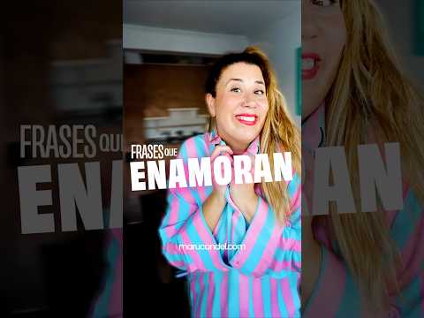 FRASES que ENAMORAN | Maru Candel