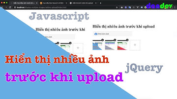 Hiển thị nhiều ảnh trước khi upload sử dụng jquery và javascript | dandev