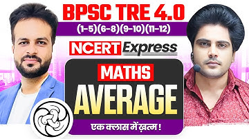 BPSC TRE 4.0 NCERT EXPRESS MATHS Average / औसत By Sachin Academy Live 2pm | Vijay Sir