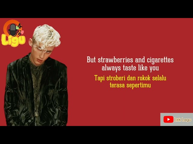 Troye Sivan - Strawberries & Cigarettes | Lirik terjemahan class=