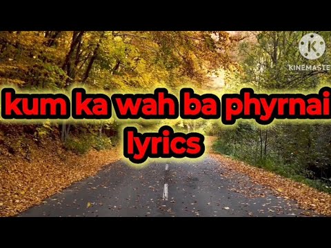 Kum ka wah ba phyrnai lyrics gospel songJINGRWAI niam
