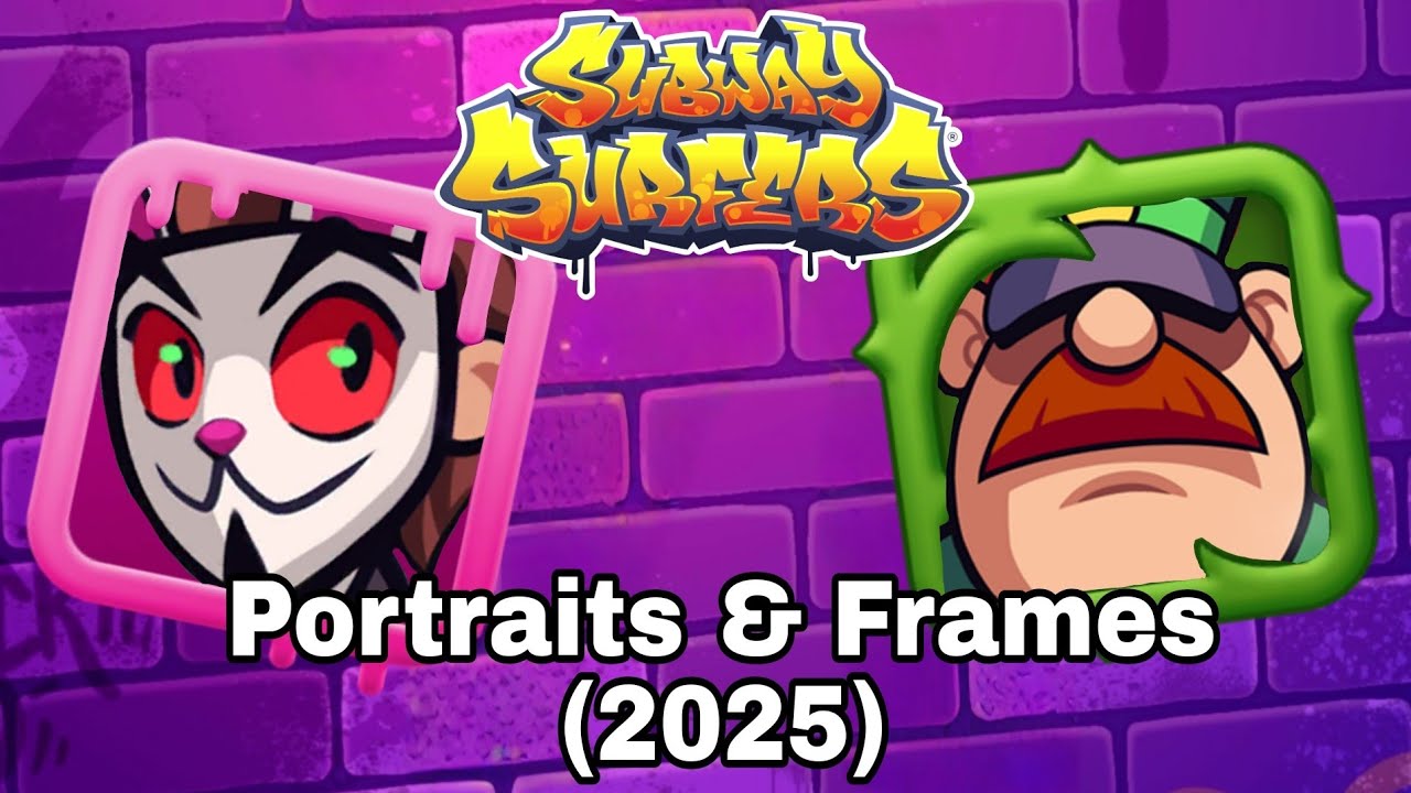 All PORTRAITS and FRAMES of Subway Surfers till date....