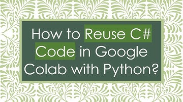How to Reuse C#  Code in Google Colab with Python?