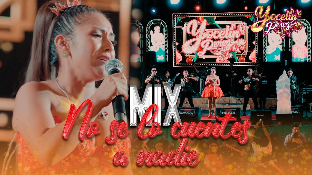 Yocelin Perez - Mix no se lo cuentes a nadie - 1er Aniversario - Video en concierto