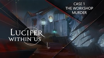 the workshop murder | lucifer within us 1