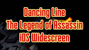 Dancing Line | The Legend of Assassin [iOS Widescreen] | EINZEL