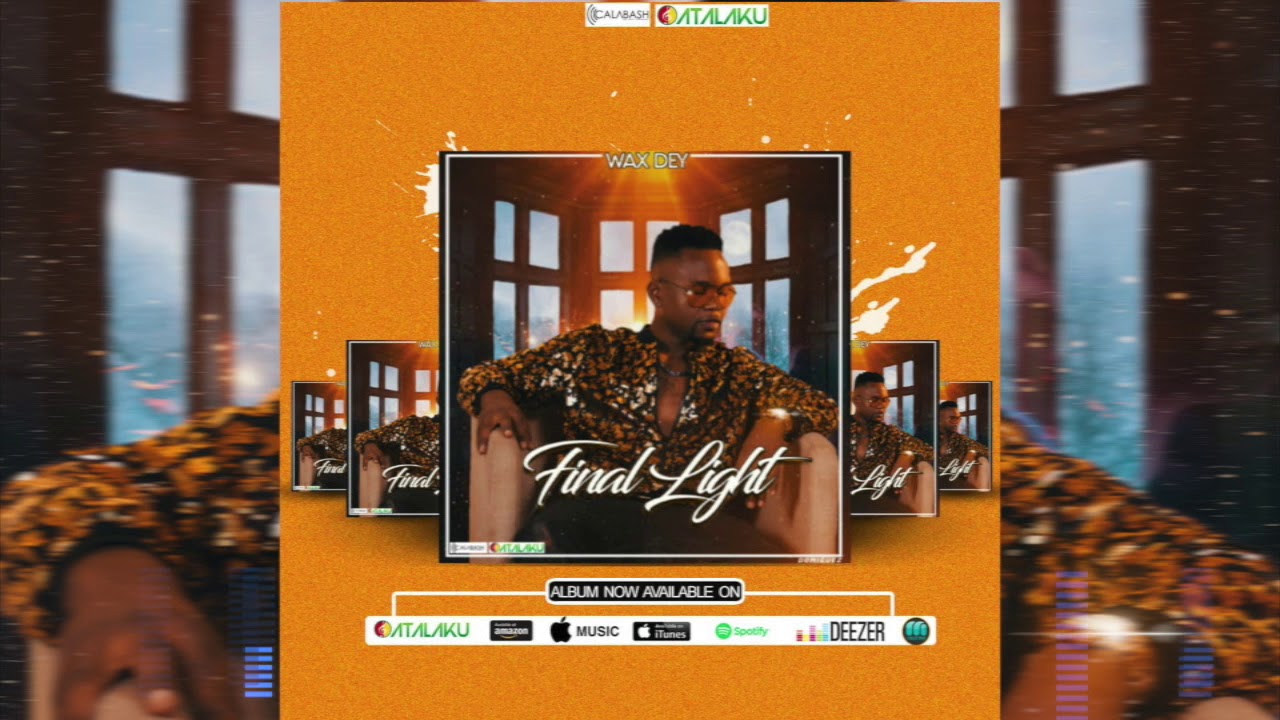 Watch Wax Dey - Intro (237) - intro from the album FINAL LIGHT on YouTube Watch Wax Dey - Intro (237) - intro from the album FINAL LIGHT on YouTube