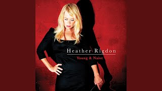 Video thumbnail of "Heather Rigdon - Bad for Business"