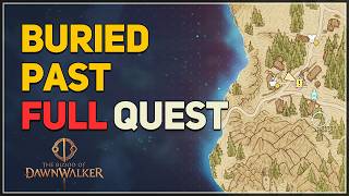 Buried Past FULL QUEST The Blood of Dawnwalker