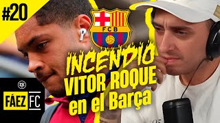 El INCENDIO Vitor ROQUE en el Barça: 