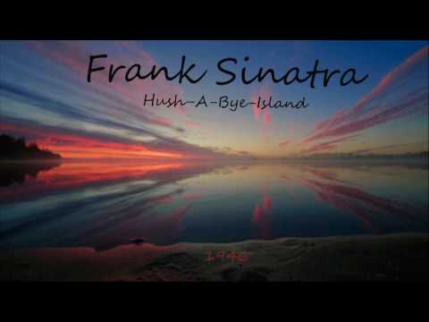Putar Hush-A-Bye Island - Frank Sinatra