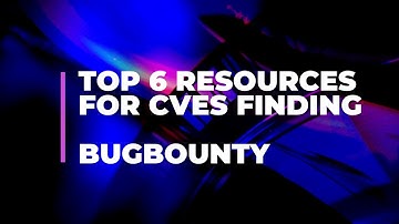 [Bangla] Boost up your CVE finding while doing Bug Bounty - Top 6 CVES Resources.