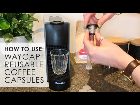 Reusable Pods For Nespresso | Using WayCap Coffee Capsules