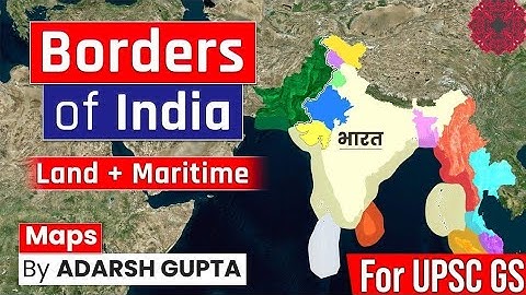 Borders of India Through Maps | Border Disputes of India | UPSC Mains GS1 | Boundaries of India