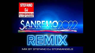 SANREMO 2022 DANCE CLUB REMIX / MIX BY STEFANO DJ STONEANGELS #SANREMO2022 #djstoneangels #DJSET