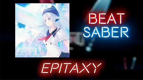 (FC 96%) Epitaxy - Camellia (Beat Saber)