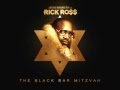 15. Rick Ross - Itchin [The Black Bar Mitzvah]