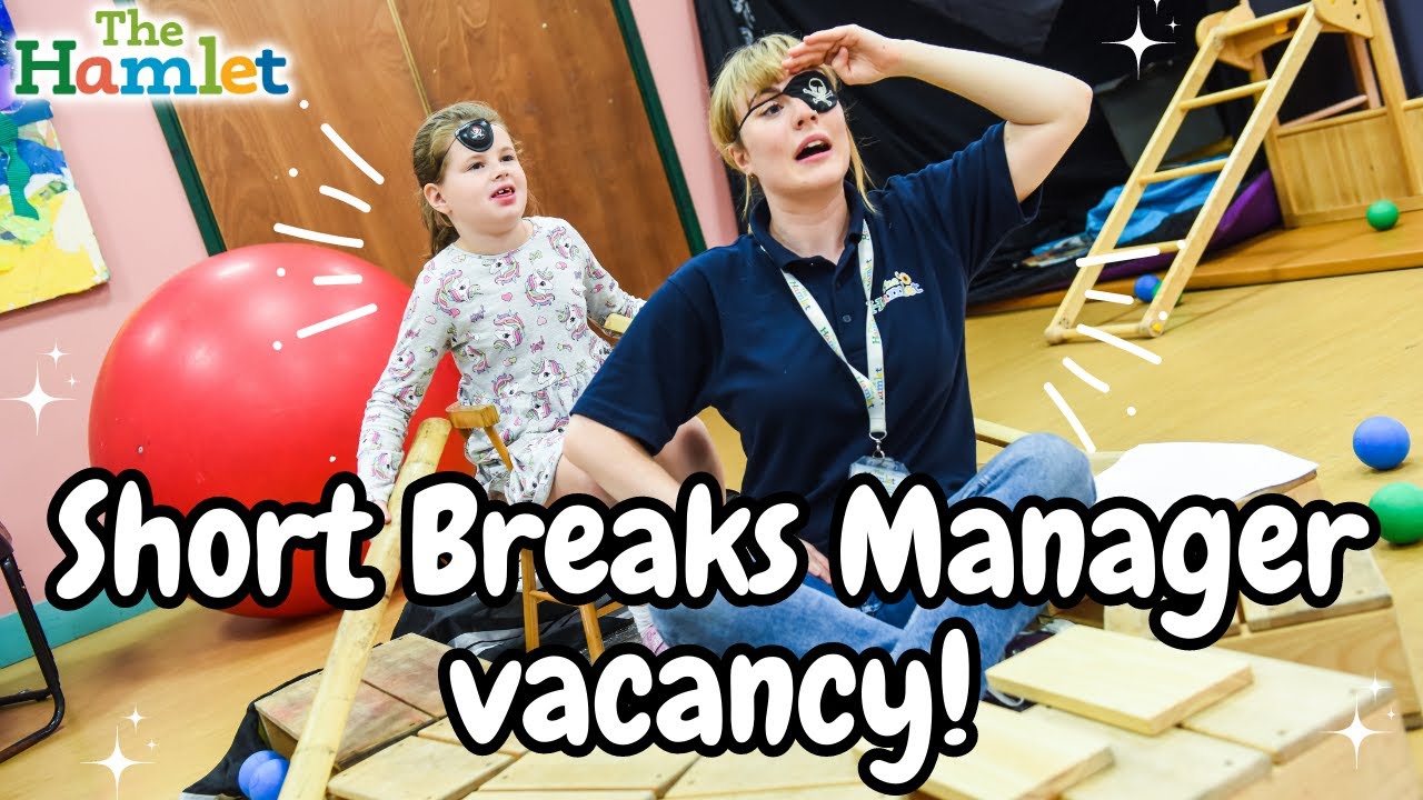 Short Breaks Manager Job Vacancy The Hamlet YouTube