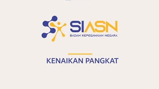 Tutorial SIASN - Kenaikan Pangkat