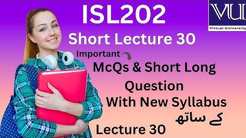 ISL202 Short Lecture 30 | highlighted handouts | Final term Preparation| #isl202