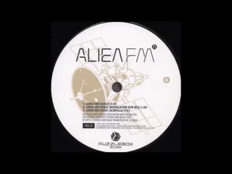 Alien FM — Alien FM - Large Mechanics (Piuzzlebox Records 27)