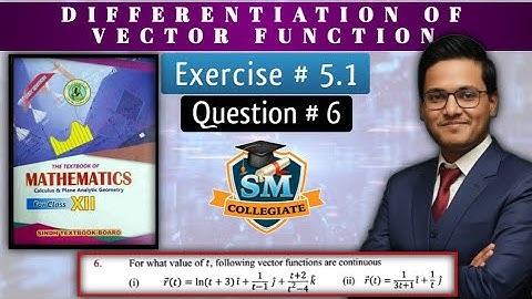 Ex # 5.1 | Question 6 | Differentiation of vector function | Ch# 5 | Class 12 | Karachi/Sindh board