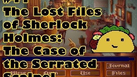 The Lost Files of Sherlock Holmes: The Case of the Serrated Scalpel, Part 1
