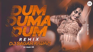 DUM DUMA DUM DJ REMIX | DJ SAGAR KADAM | Aaj Na Chhodunga Tujhe Tapori Remix | DJ Mohit Mk