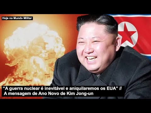 “A guerra nuclear é inevitável e aniquilaremos os EUA” – A mensagem de Ano Novo de Kim Jong-un