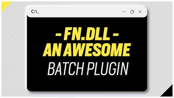 Fn.dll - An Awesome Batch Plugin - By Anonymous | TheBATeam