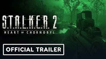 Stalker 2: Heart of Chornobyl - Official 
