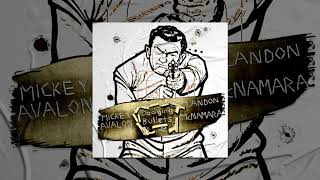 Mickey Avalon x Landon McNamara - Dodging Bullets (Stream)