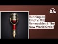 Running on Empty: Oil, Renewables & The New World Order