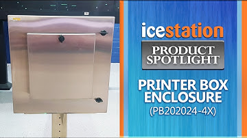 Stainless Steel Printer Box Enclosure, IceStation Product Spotlight: PB202024