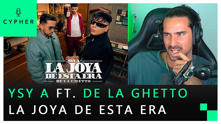 REACCIÓN a YSY A FT. DE LA GHETTO - LA JOYA DE ESTA ERA (PROD. KOKI LS)