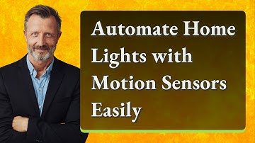 Automate Home Lights with Motion Sensors Easily