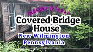 Unique AIRBNB Covered Bridge House in New Wilmington, Pennsylvania Unique AIRBNB Covered Bridge House in New Wilmington, Pennsylvania