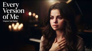 Every Version of Me - Selena Gomez - 2026