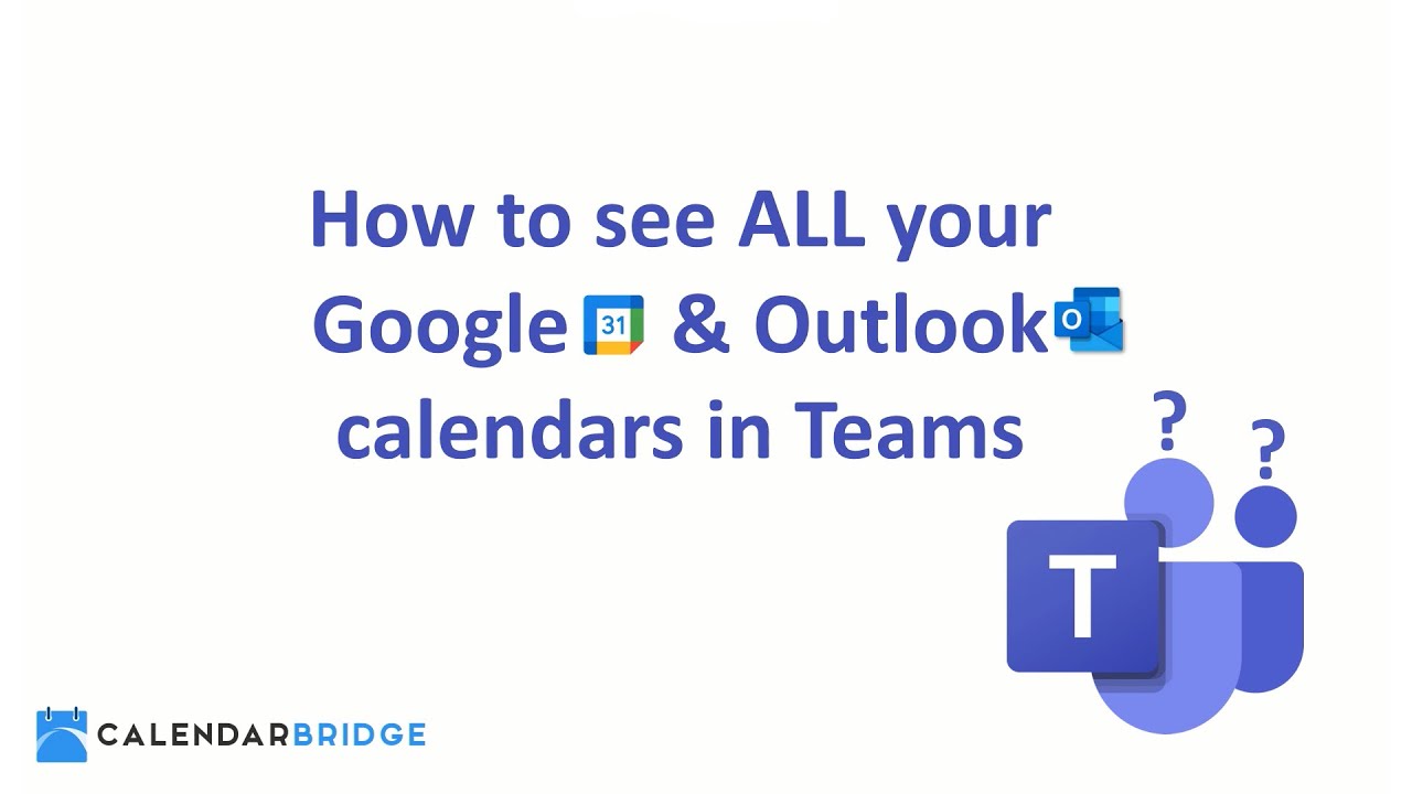 How To Show All Your Outlook and Google Calendars In Microsoft Teams