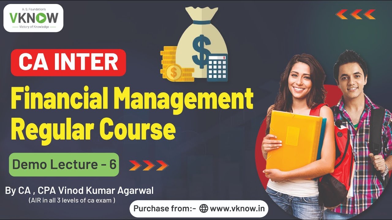 Demo Lecture - 6 | CA Inter FM Regular Course By CA, CPA Vinod Kumar Agarwal | AS Foundation