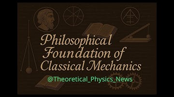 PodCast, Philosophical Foundations of Classical Physics (Part 1)