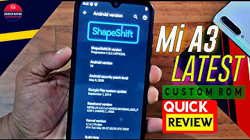Mi A3 Latest Custom Rom ! 1st Review ! ShapeShift OS 1.0.2 ! Stable Android 10 Rom,