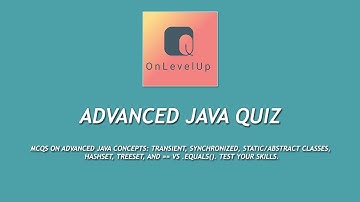 Advanced Java Quiz
