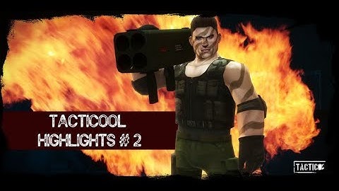 [Tacticool] Highlights # 2