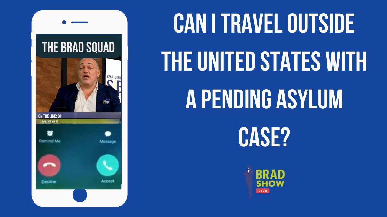 Can I Travel Outside the United States With A Pending Asylum Case