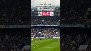 Igor jesus | Chelsea vs Nottingham forest